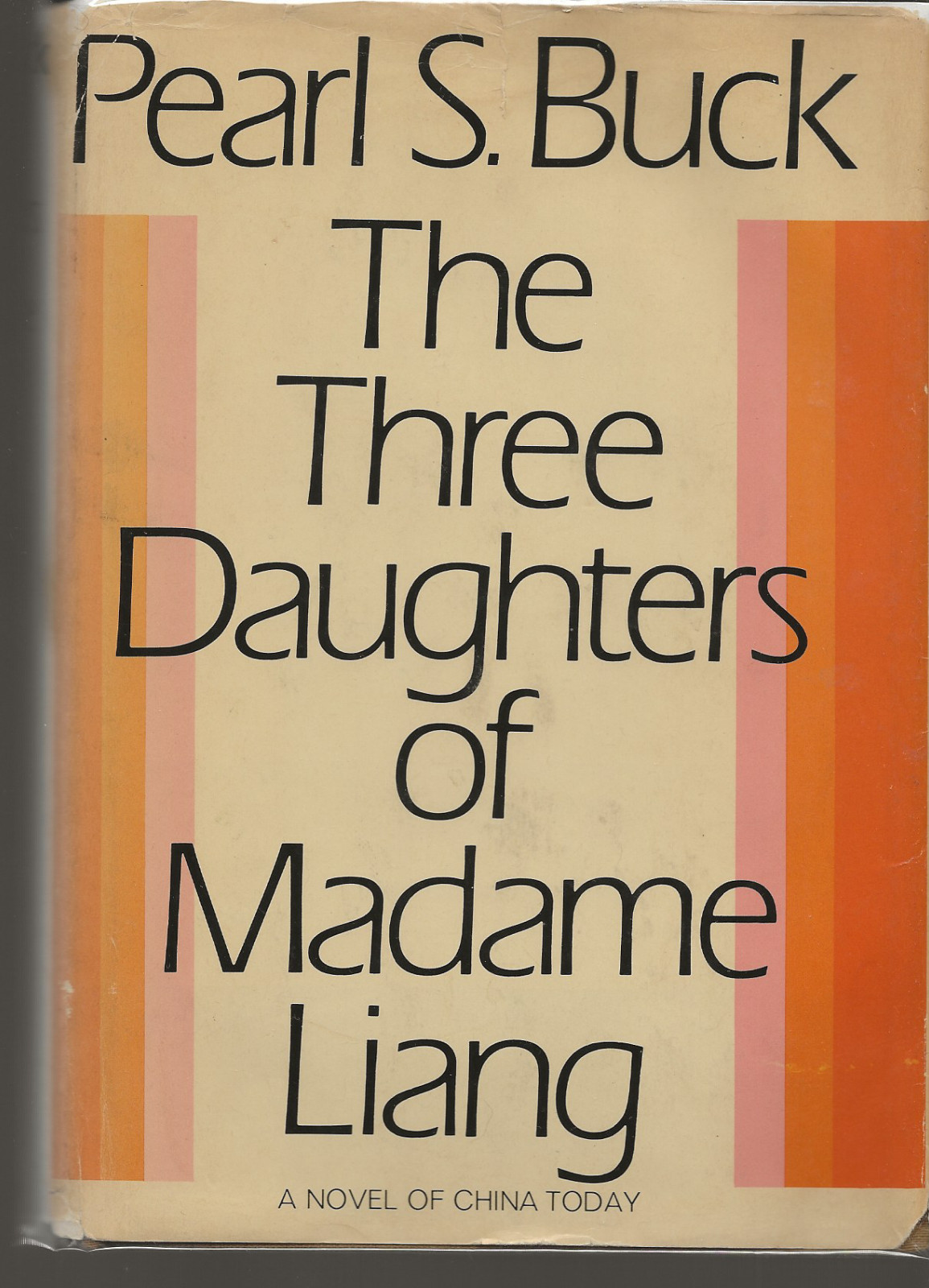 THE THREE DAUGHTERS OF MADAME LIANG PEARL S BUCK 2ND PRINTING JOHN DAY COMPANY