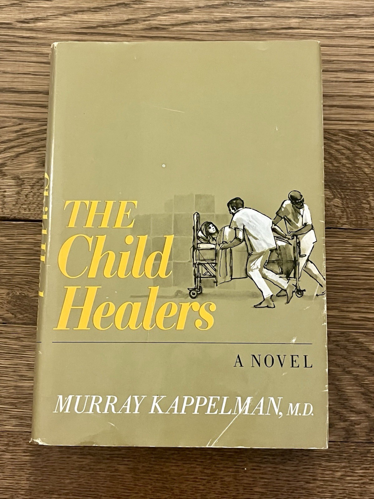 The Child Healers SIGNED by Author 1971 HC/DJ Murray Kappelman, M.D.