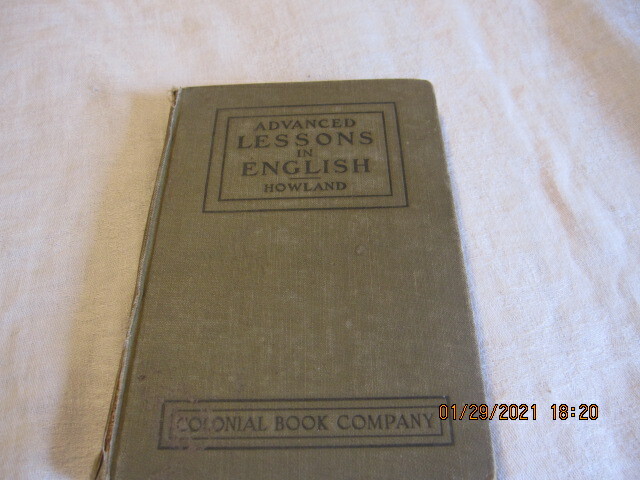 Advanced Lessons in English; Howland, 1919, hardbound vintage text book