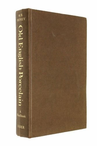 Old English Porcelain: Handbook for Collectors by Honey, W.B. Hardback Book The