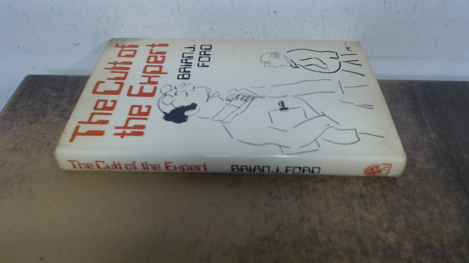Cult of the Expert, Ford, Brian J., H. Hamilton, 1982, Hardcover