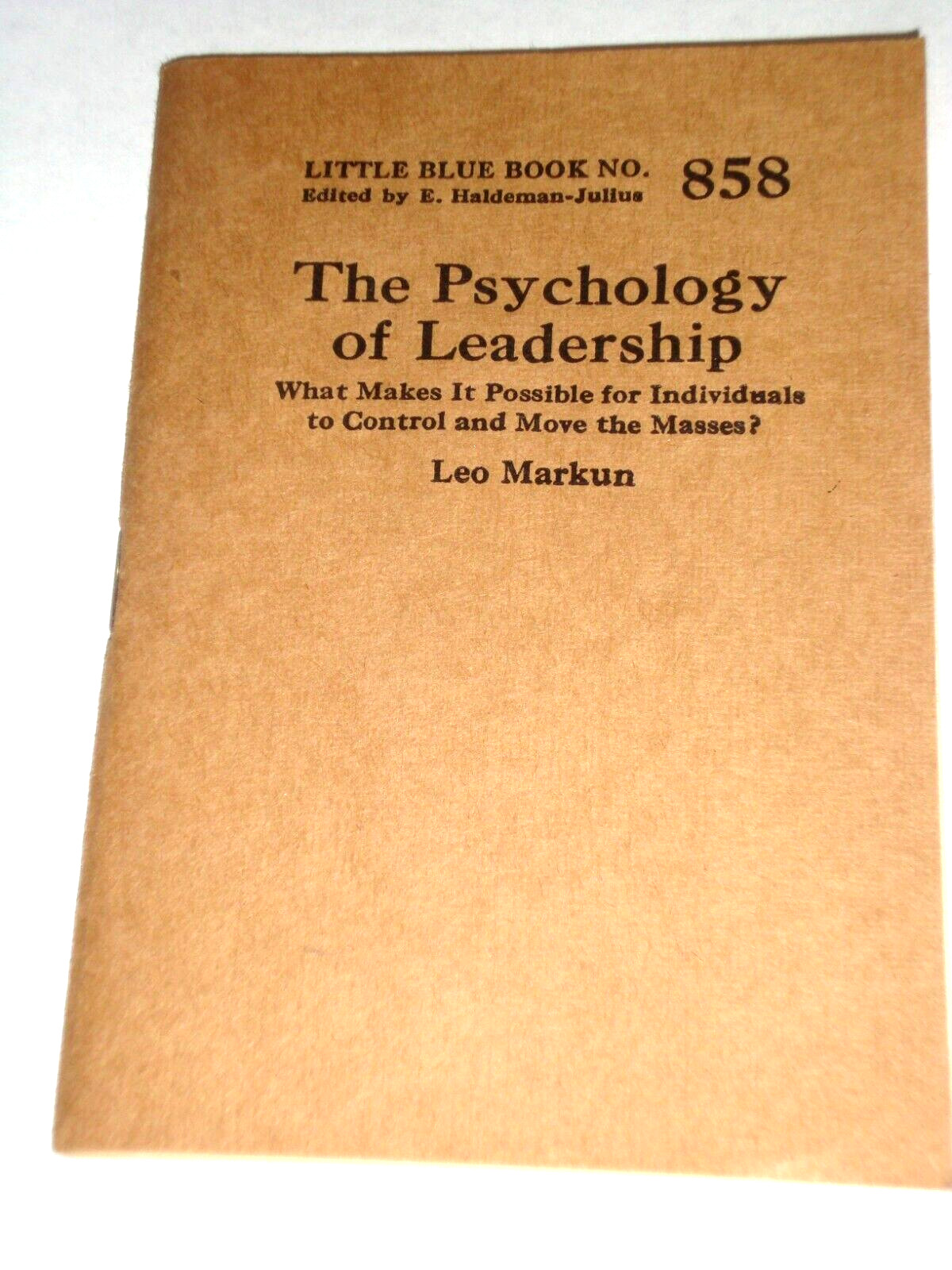 Little Blue Book 858, THE PSYCHOLOGY OF LEADERSHIP, print circa 1926