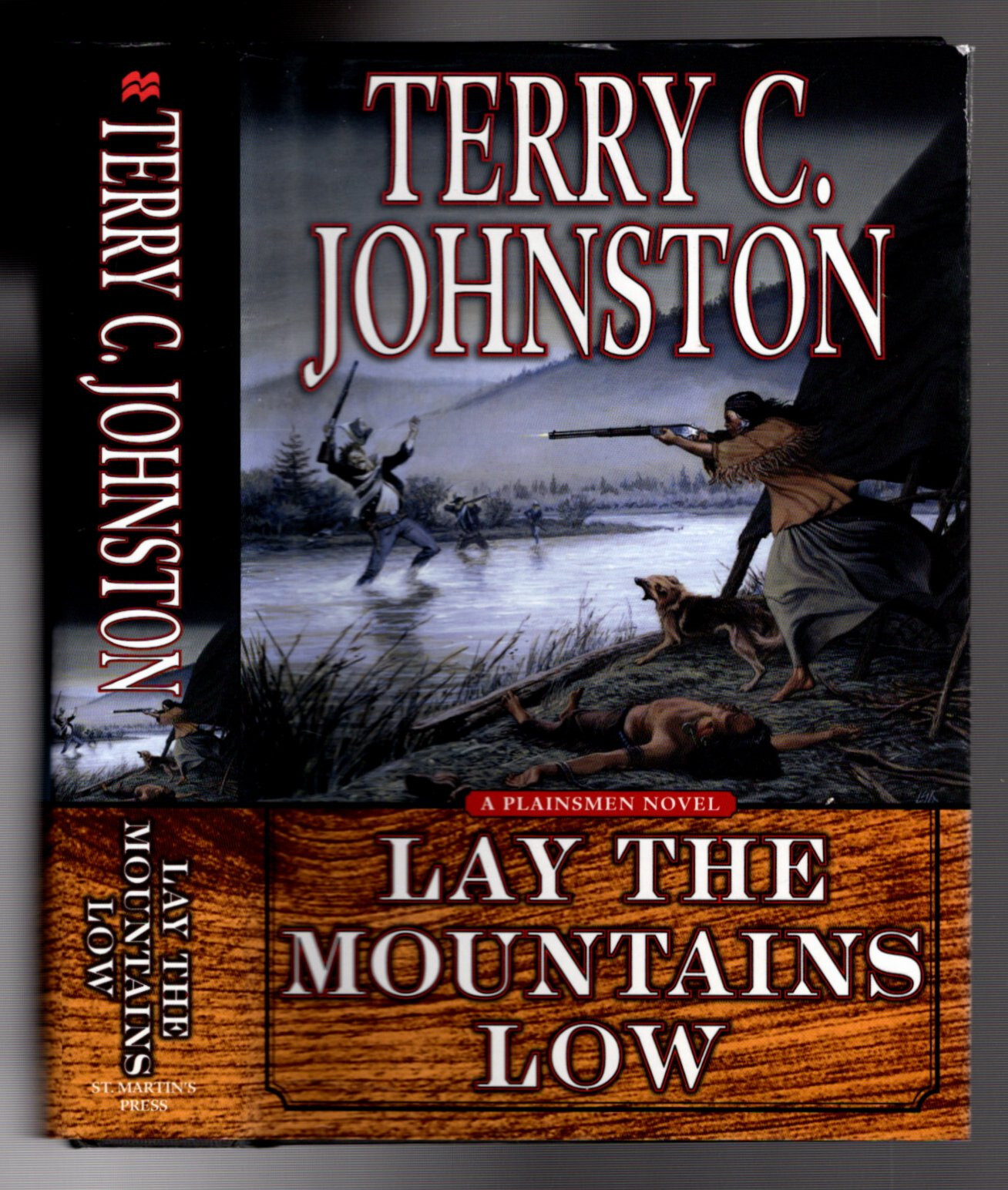 2000 LAY THE MOUNTAINS LOW Terry C. Johnston, 1st edition