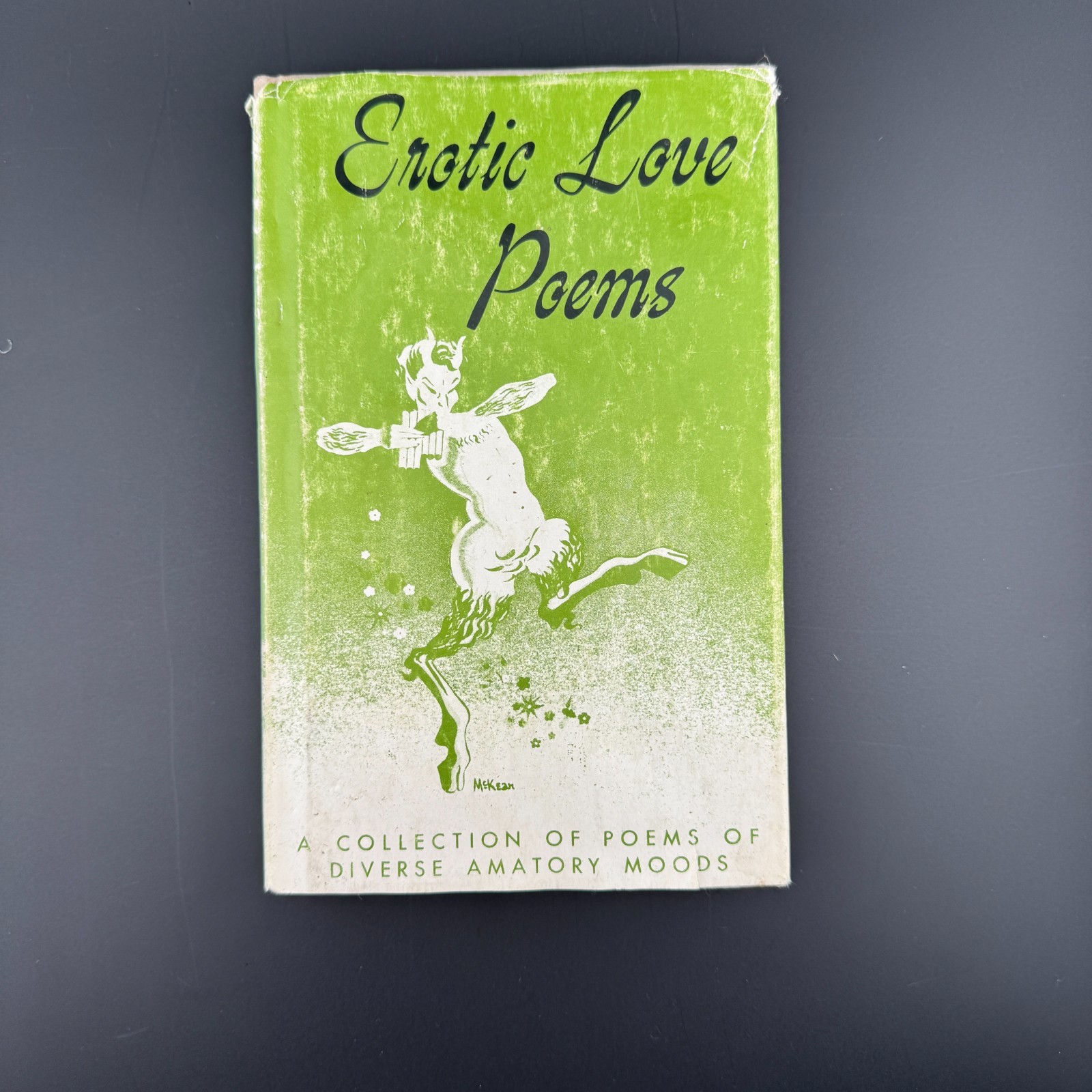 1946 Erotic Love Poems; A Collection of Diverse Amatory Moods – Hardcover Book