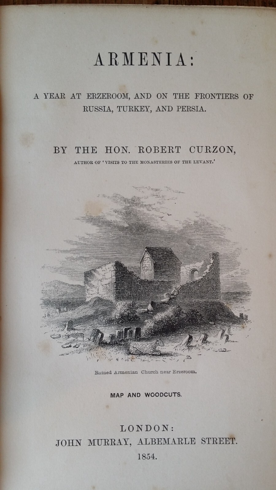 1854 ARMENIA A YEAR AT ERZEROOM RUSSIA PERSIA – ROBERT CURZON 1ST ED. ILLUST.
