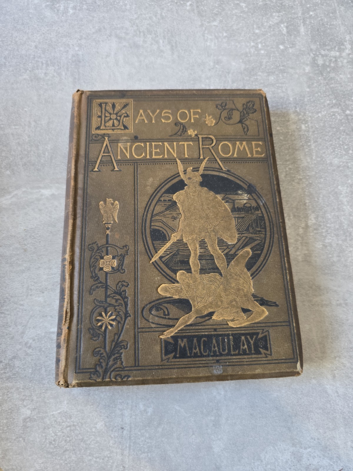 Lays of Ancient Rome by Thomas Babington Macaulay 1884 Antique Hardback
