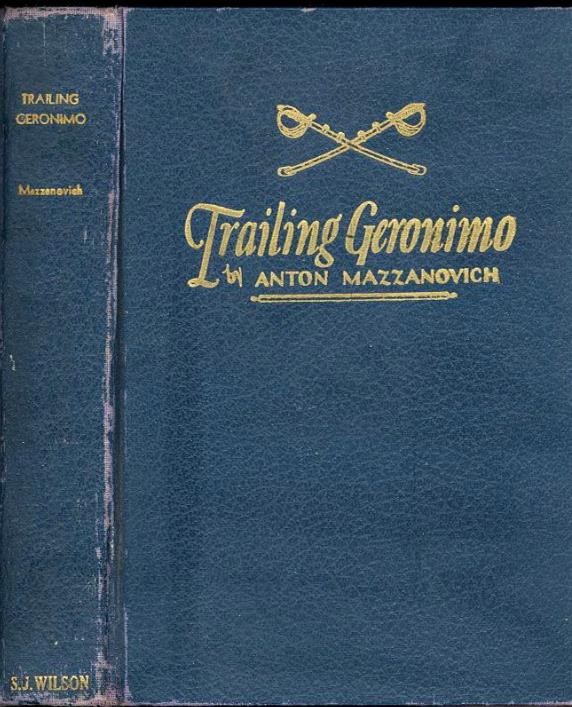 TRAILING GERONIMO By Anton Mazzanovich
