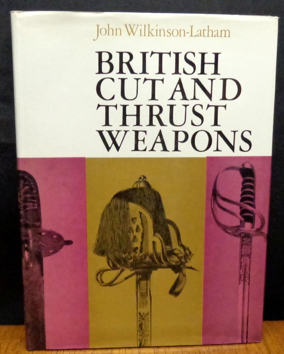 BRITISH CUT AND THRUST WEAPONS John Wilkinson-Latham HC in DJ 1st Edition