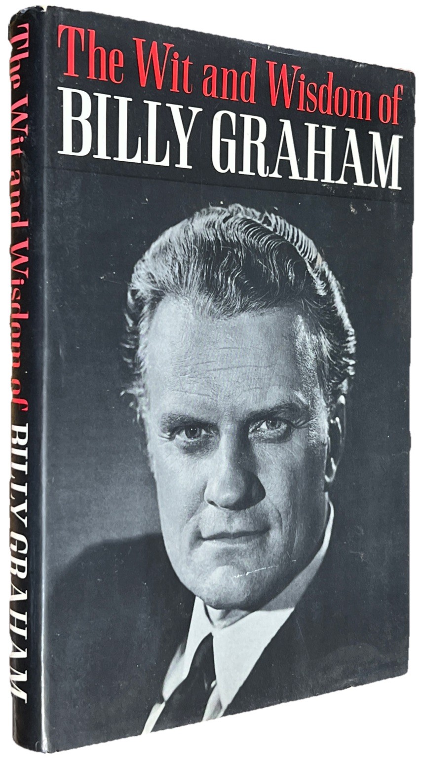 The Wit and Wisdom of Billy Graham Edited by Bill Adler 1st Printing 1967 HC/DJ