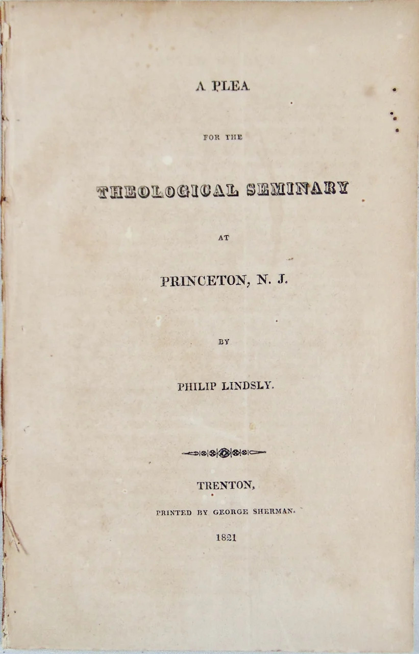 1821 A Plea for the Theological Seminary at Princeton, N. J.