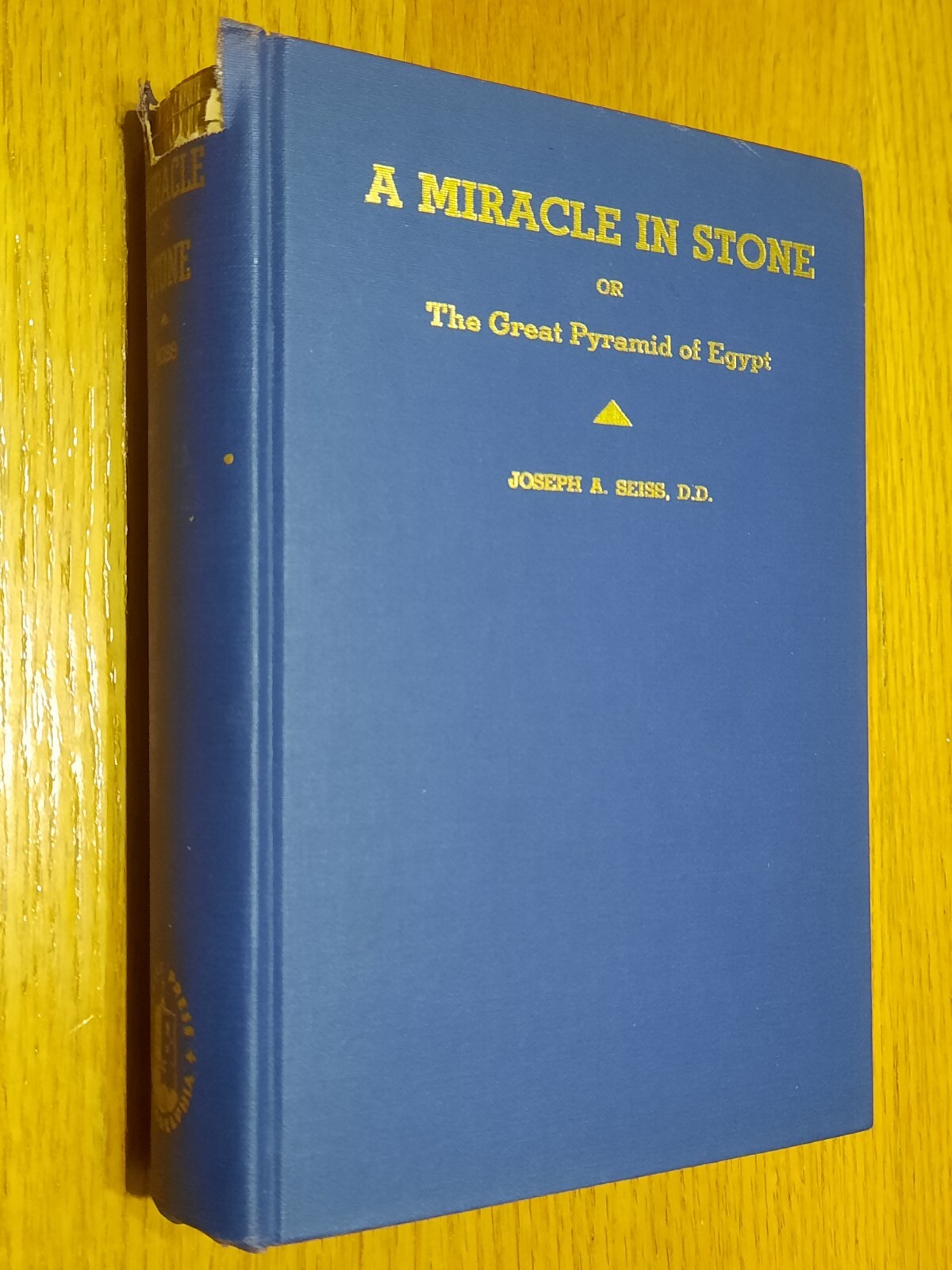 Miracle in Stone or The Great Pyramid of Egypt by Joseph Seiss Castle Press