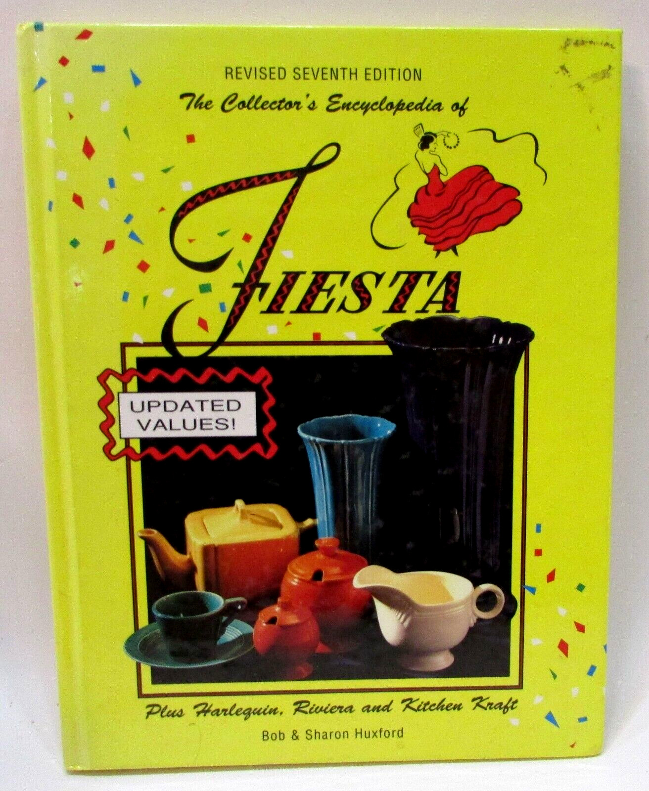Vintage 1992 Collectors Encyclopedia of Fiesta Bob Sharon Huxford 7th Edition hc