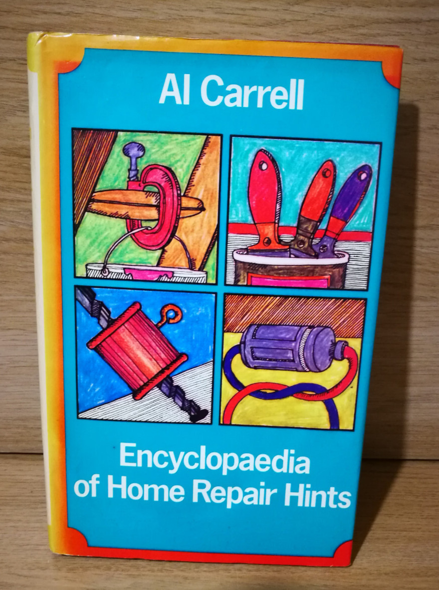 Encyclopaedia of Home Repair Hints. Hardback. – Al Carrell. – 1976 Book Club