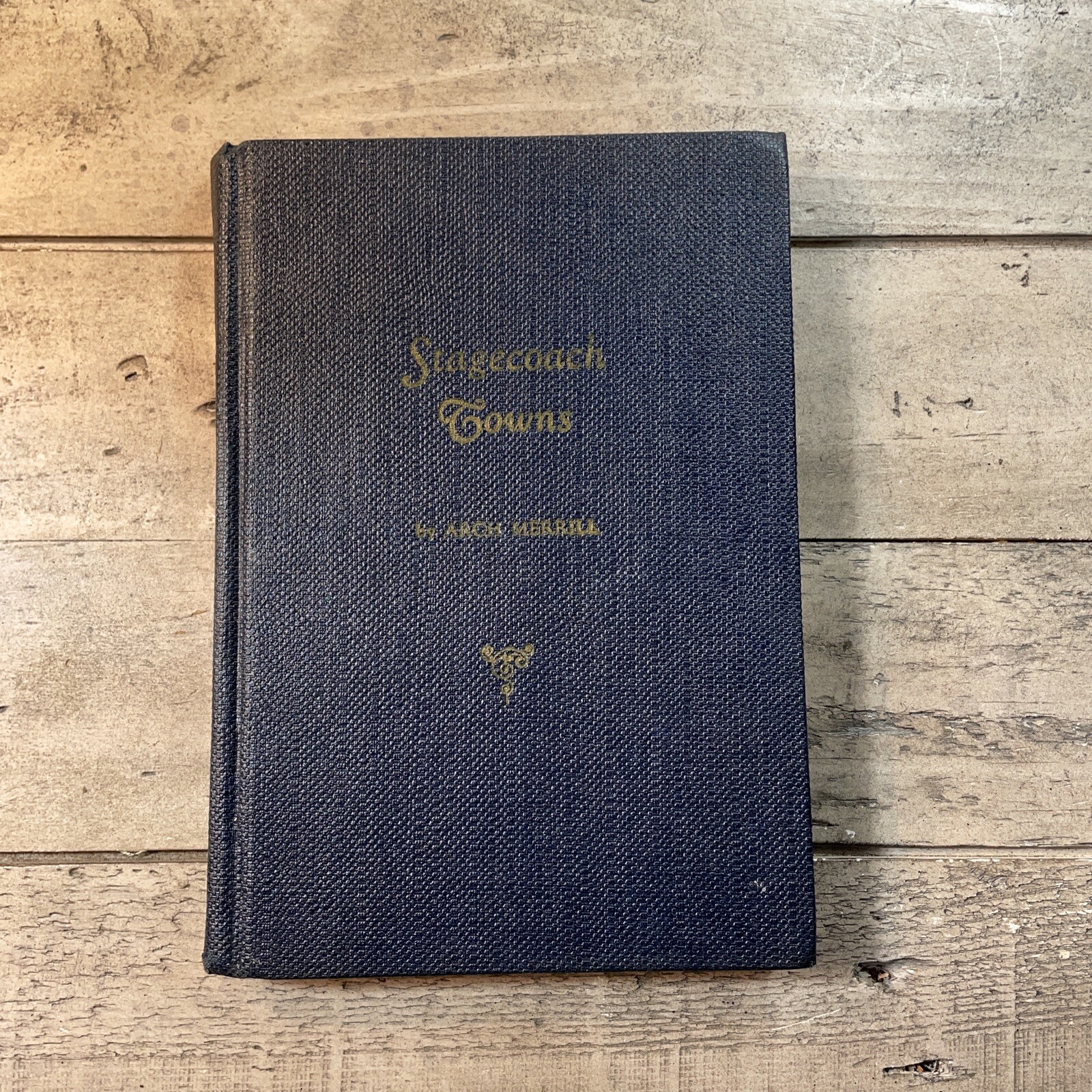 1947 Antique History Book „Stagecoach Towns“ by Arch Merrill- Travel, Canada