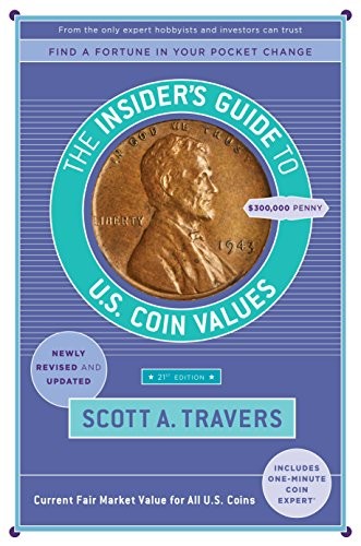 THE INSIDER’S GUIDE TO U.S. COIN VALUES, 21ST EDITION By Scott A. Travers *VG+*