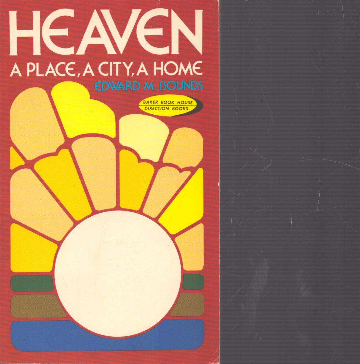 HEAVEN A PLACE, A CITY, A HOME
