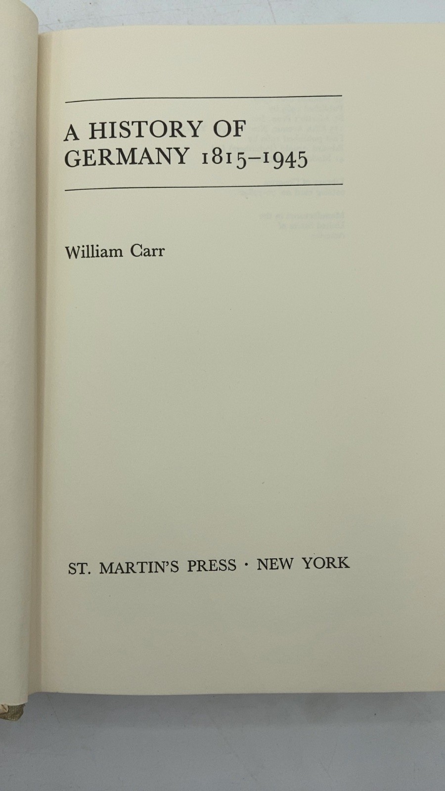 A History of Germany 1815-1945 William Carr Hardcover First published 1969 1969