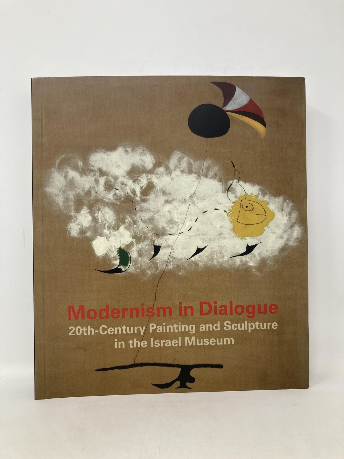 Modernism in Dialogue 20th-Century painting and Sculpture in the Israel 1st Ed