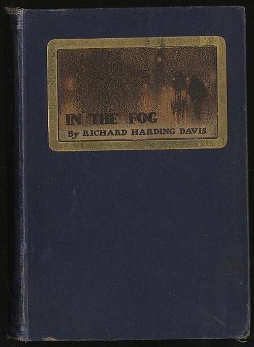 Richard Harding DAVIS / In the Fog 1st Edition 1901