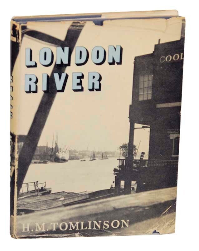 H M TOMLINSON, Charles Tomlinson / LONDON RIVER 1951 #167497