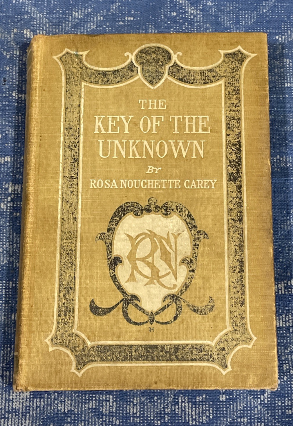 Vintage/Antique Book The Key of the Unknown by Rosa N. Carey 1909 First Edition