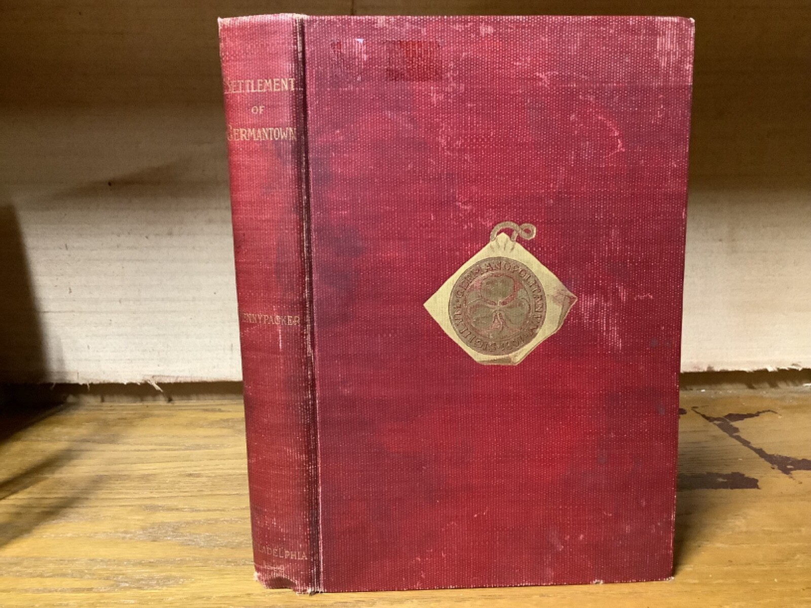 1899 The Settlement Of Germantown – Signed By Samuel W. Pennypacker – Ltd. Ed.