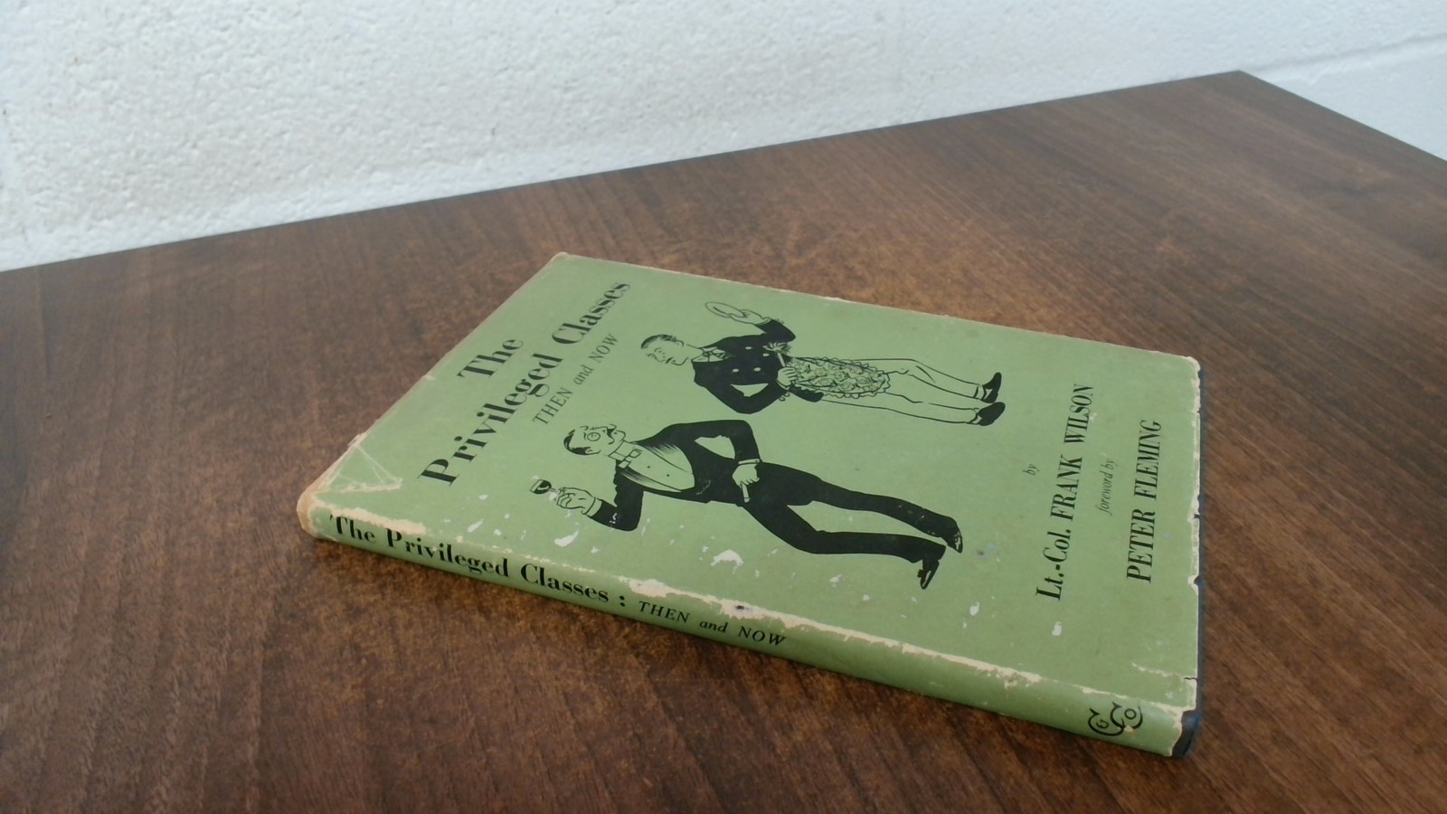 The Privileged Classes, Frank Wilson, Constable, 1952, Hardcover