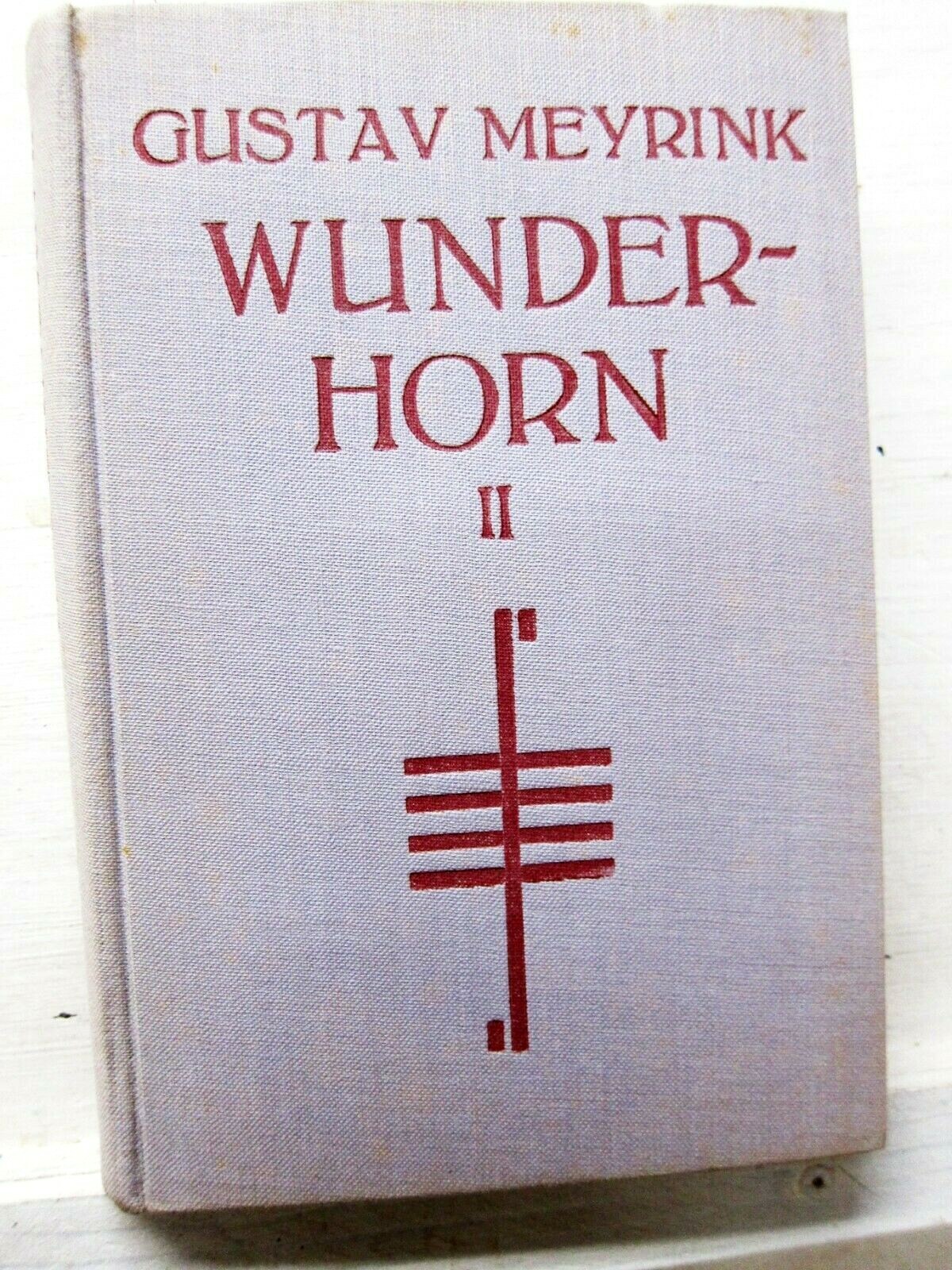 Wunderhorn 2, Zweiter Teil, Gustav Meyrink, ca 1943, Carl Schun. Verlag -Bremen