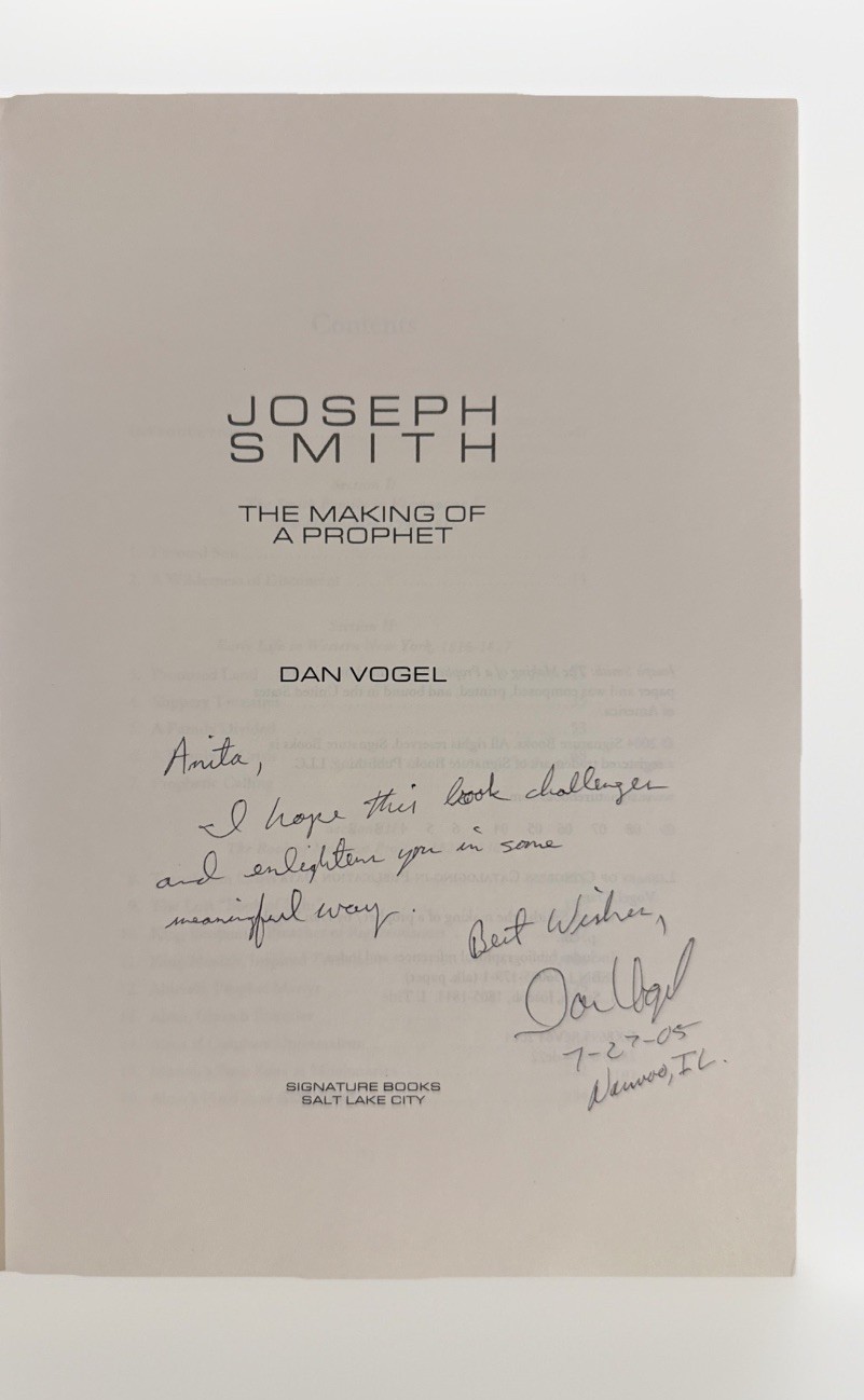 Signed, Inscribed Joseph Smith: The Making of a Prophet Hardcover Dan Vogel 2004
