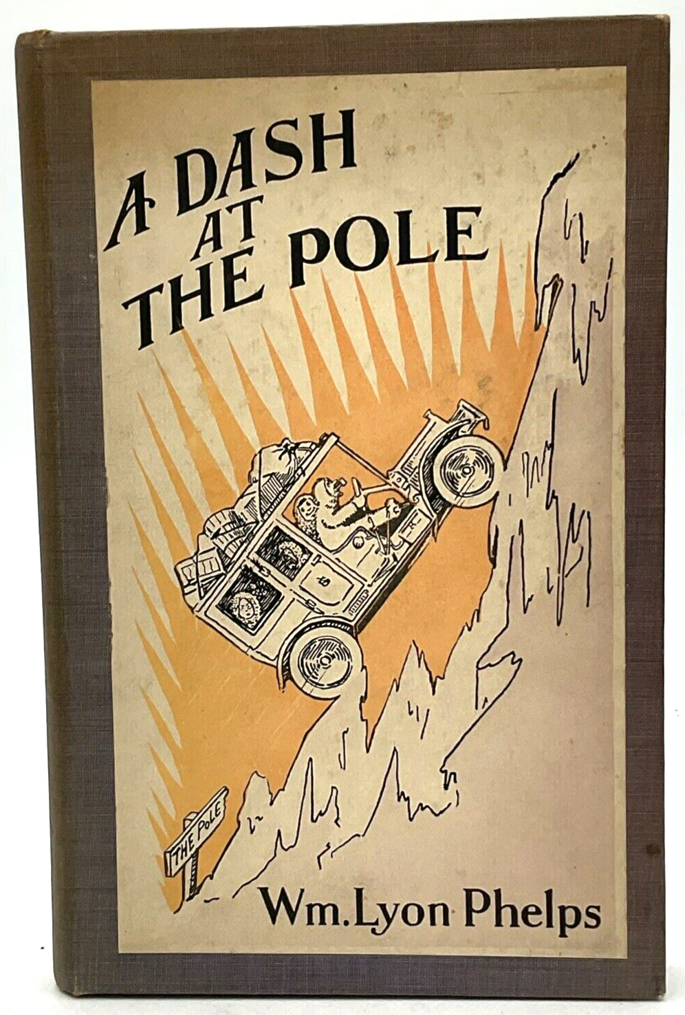A Dash at the Pole by William Lyon Phelps RFD Ball Publishing 1910 John Goss HB