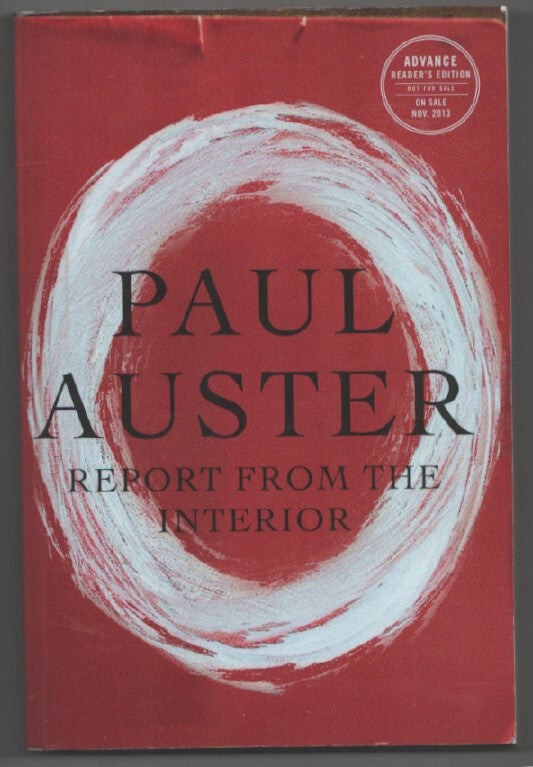 Paul AUSTER / REPORT FROM THE INTERIOR 1st Edition 2013 #201748