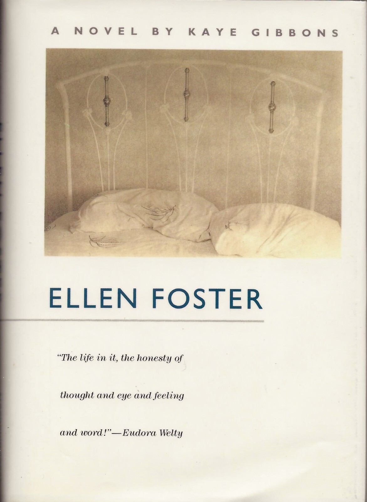 Ellen Foster by Kaye Gibbons (Algonquin Books of Chapel Hill, l987, Hardcover)