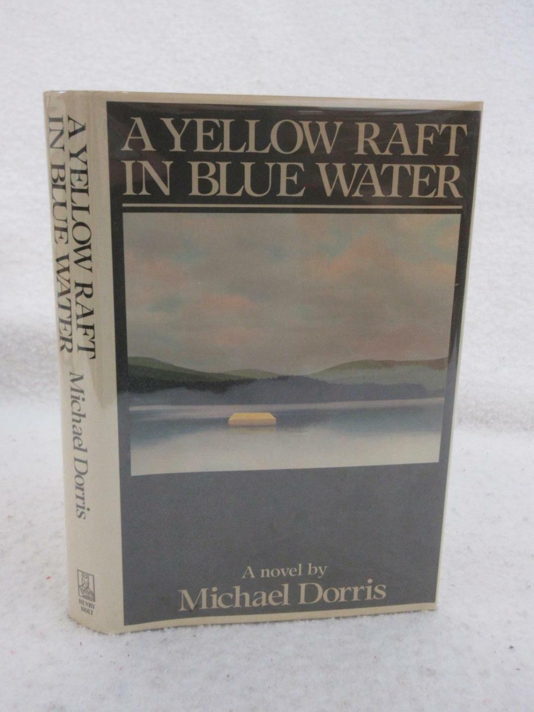 Michael Dorris A YELLOW RAFT IN BLUE WATER 1987 Henry Holt, NY First Edition