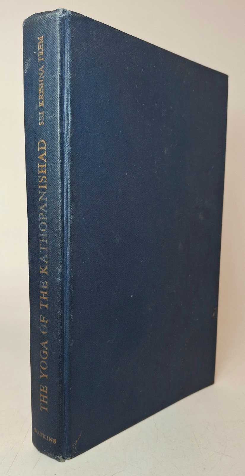 The Yoga Of The Kathopanishad – Sri Krishna Prem – Vintage 1955 John M Watkins
