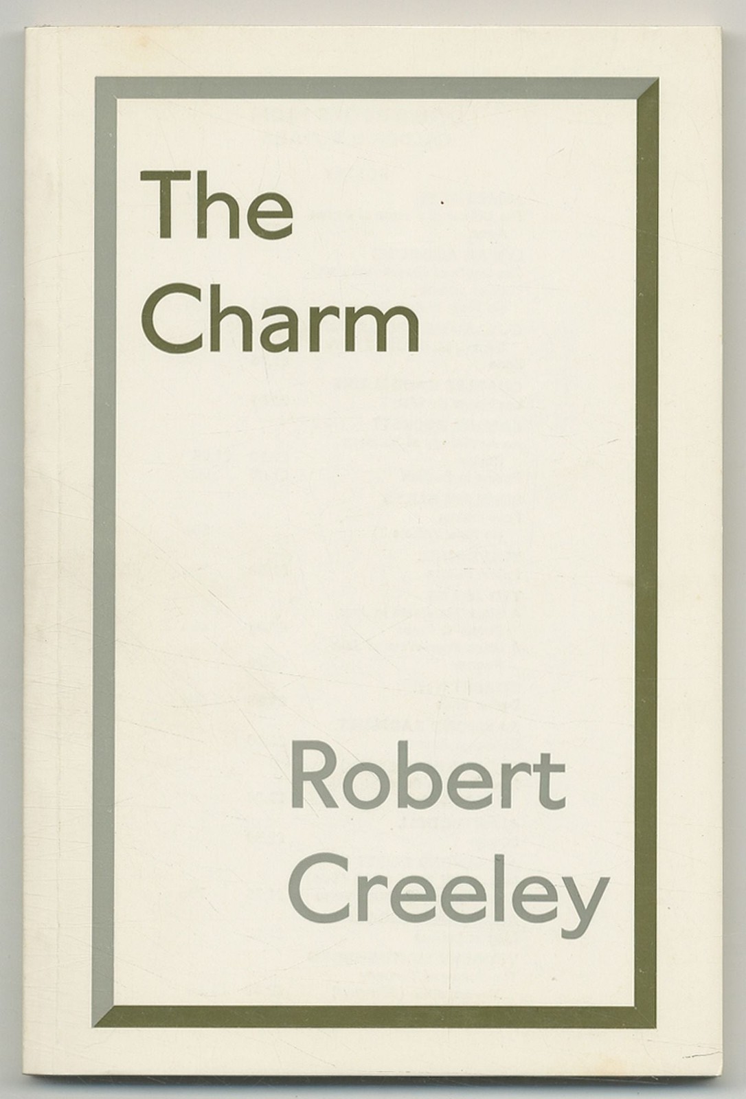 Robert CREELEY / The Charm Early and Uncollected Poems Signed 1st Edition 1971