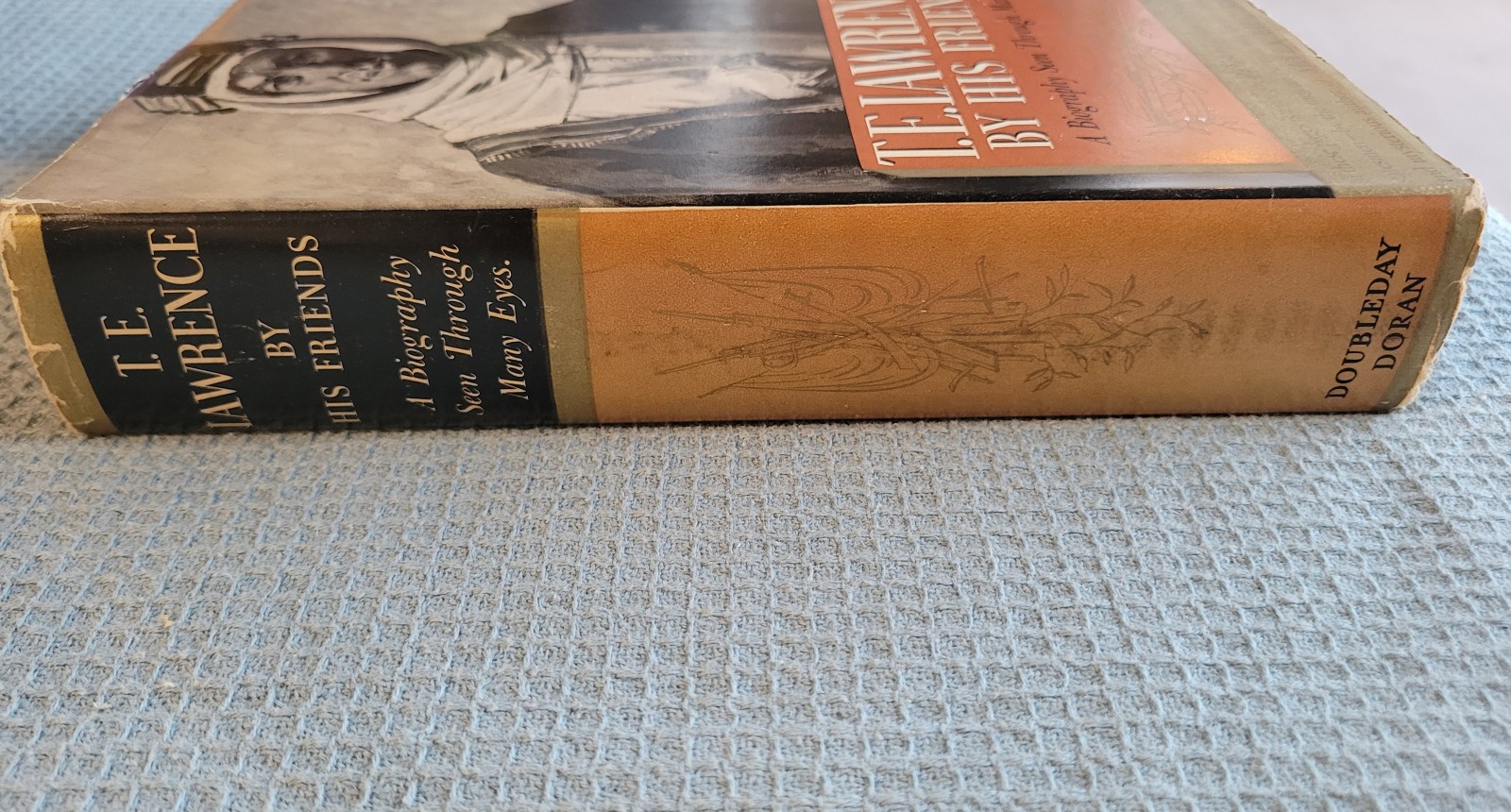 T. E. Lawrence By His Friends – Doubleday/Doran 1937 1st Edition HCDJ