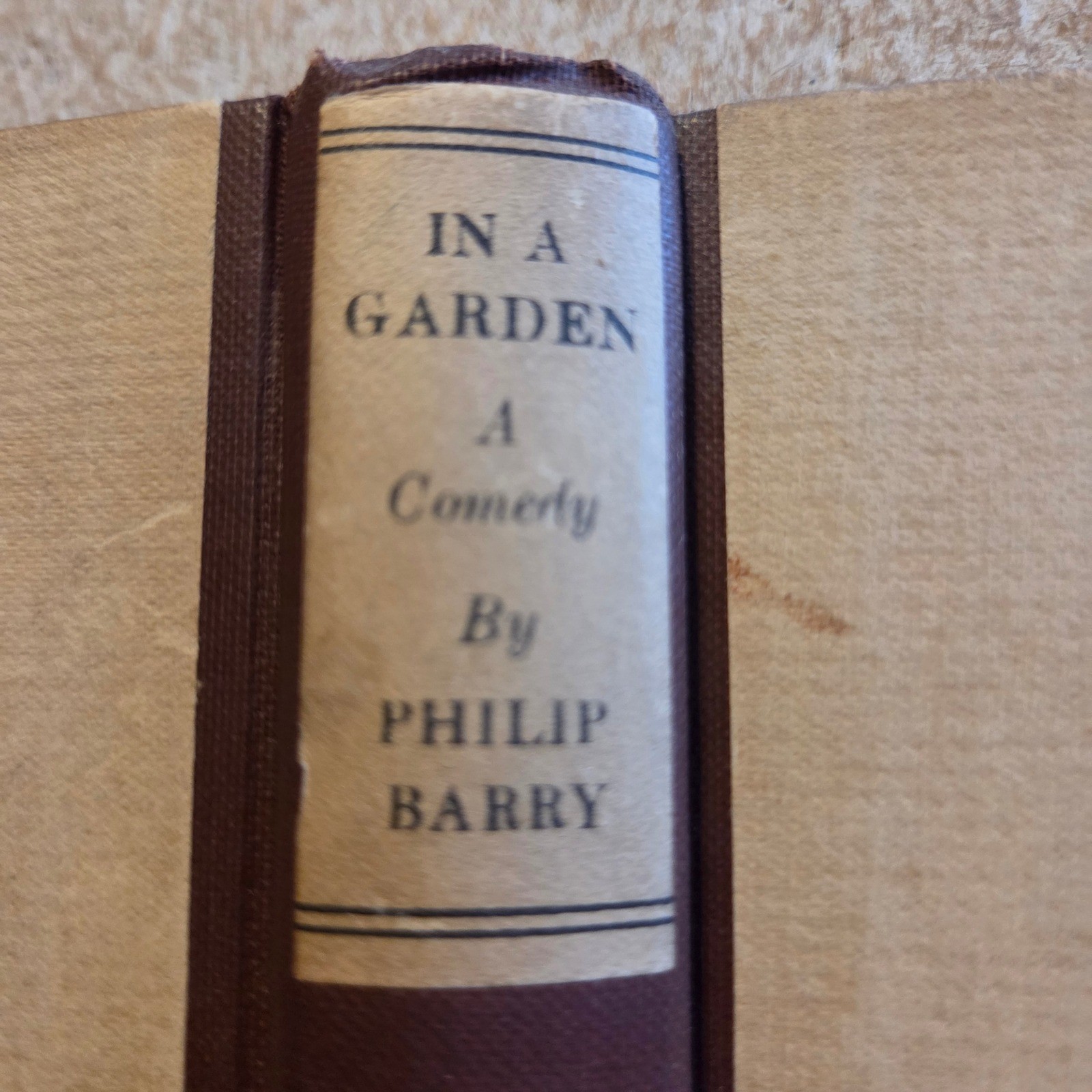 George H Doran In a Garden A Comedy Philip Barry Hardcover Play Book Brown