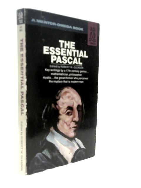 The Essential Pascal (R. W.Gleason (Ed.); G.F. Pullen (Trans.) 1966) (ID:82972)