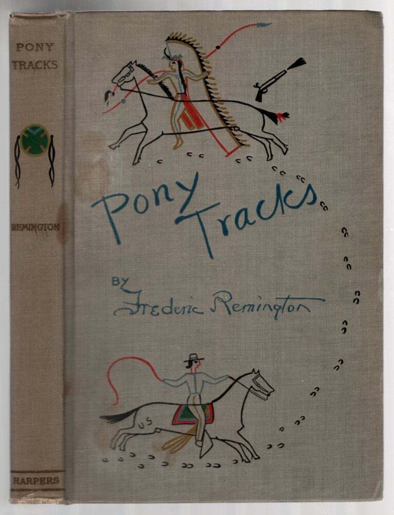 Frederic REMINGTON / Pony Tracks 1923
