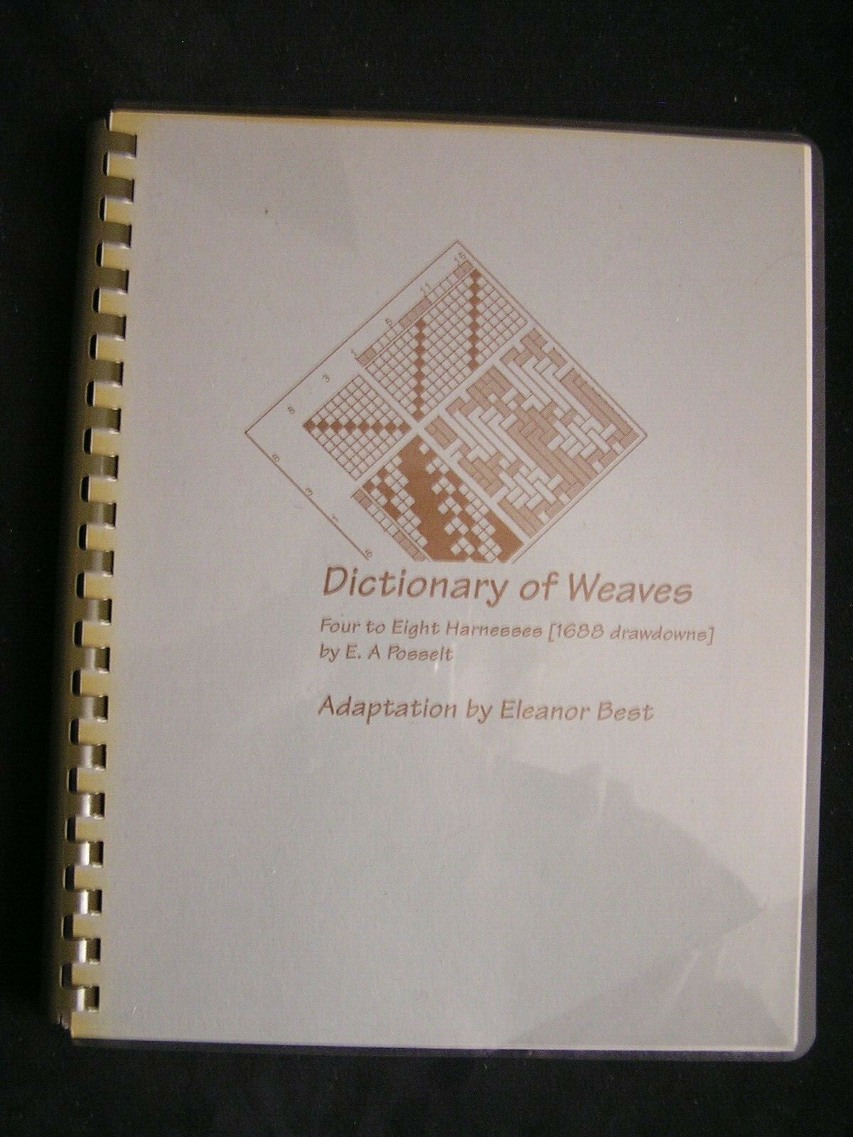 Weaving Handweaving Posselt Best DICTIONARY OF WEAVES Four to Eight Harnesses 1
