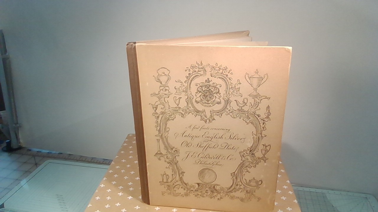 A Few Facts Concerning Antique Engl Silver & Old Sheffield Plate, & HallMarks Of