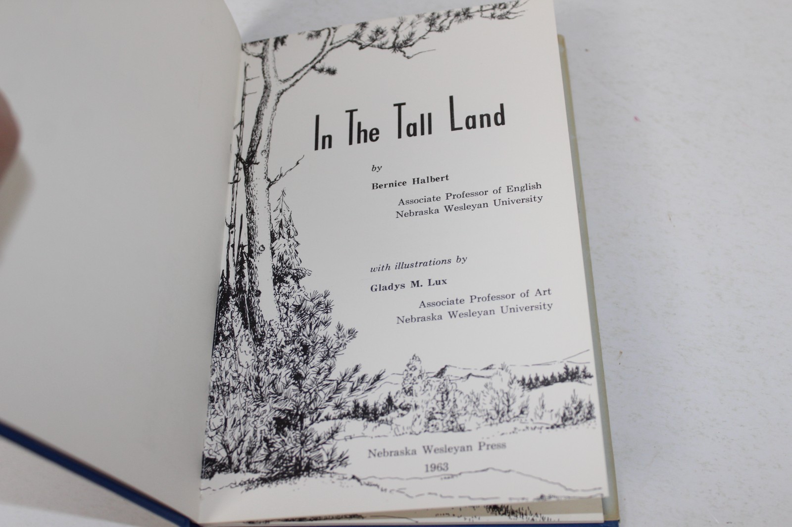 Bernice Halbert, illustrations Gladys M Lux / IN THE TALL LAND Signed by Both