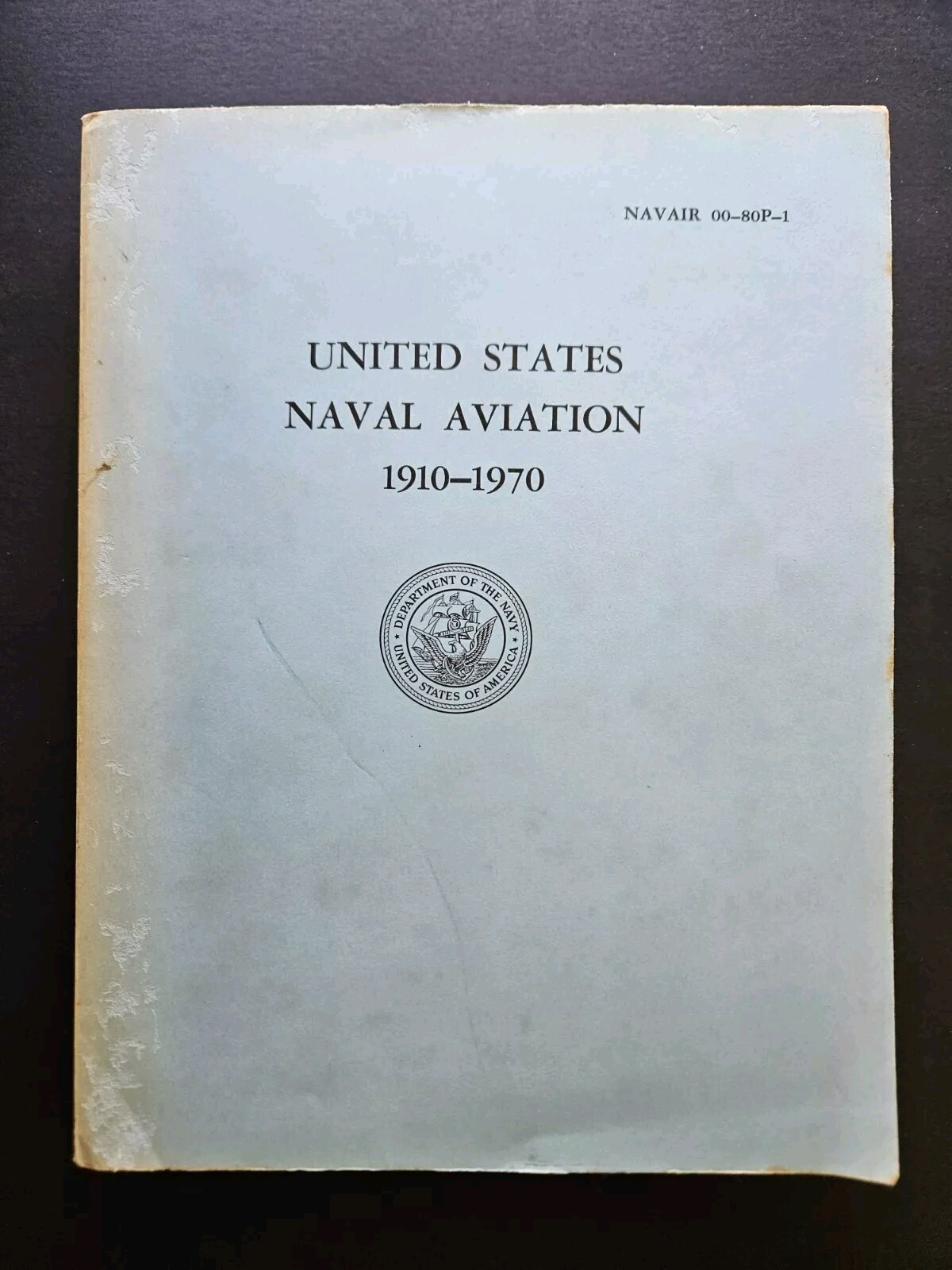 UNITED STATES NAVAL AVIATION 1910-1970; US NAVY HISTORY (1970 PB