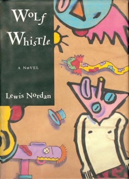 Wolf Whistle by Lewis Nordan (Algonquin Books of Chapel Hill, 1993, Hardcover)