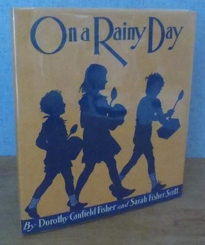 ON A RAINY DAY by Dorothy Canfield Fisher & Sarah Fisher Scott 1938 Montessori