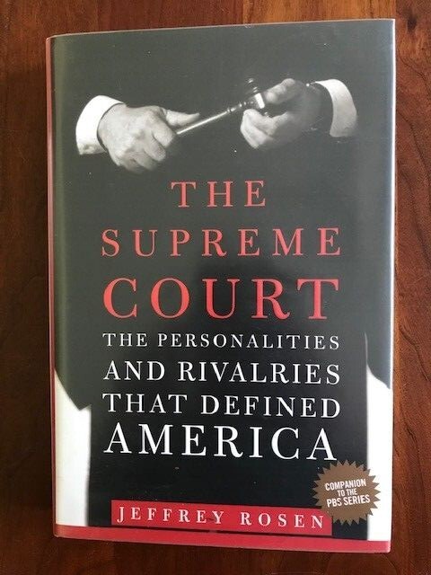 The Supreme Court: The Personalities and Rivalries That Defined America, ROSEN