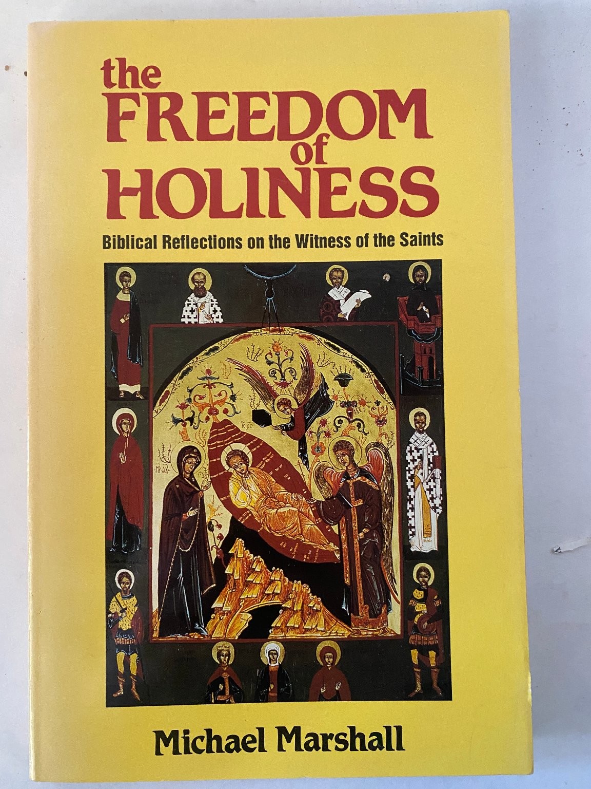 The Freedom of Holiness Michael Marshall 1992 Morehouse Publishing