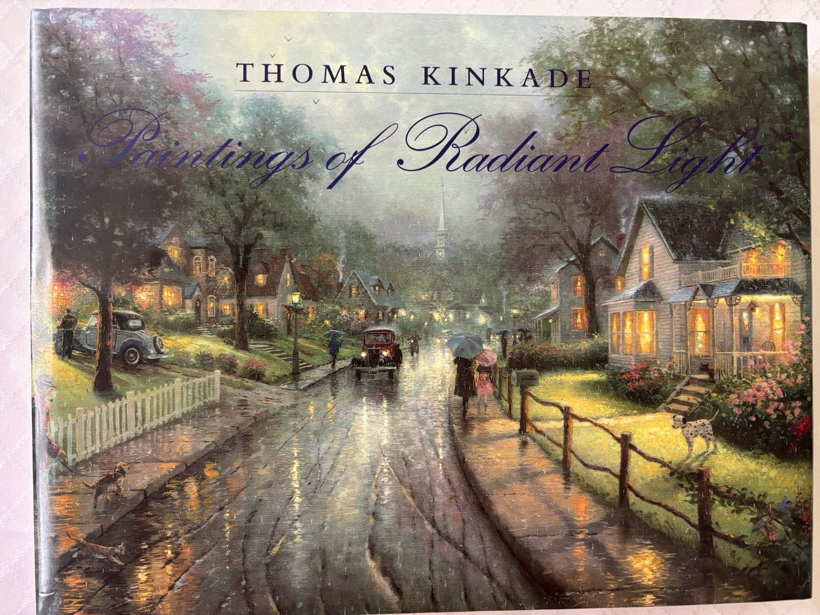THOMAS KINKADE: Paintings Of Radiant Light – 1st Edition Hardcover Book