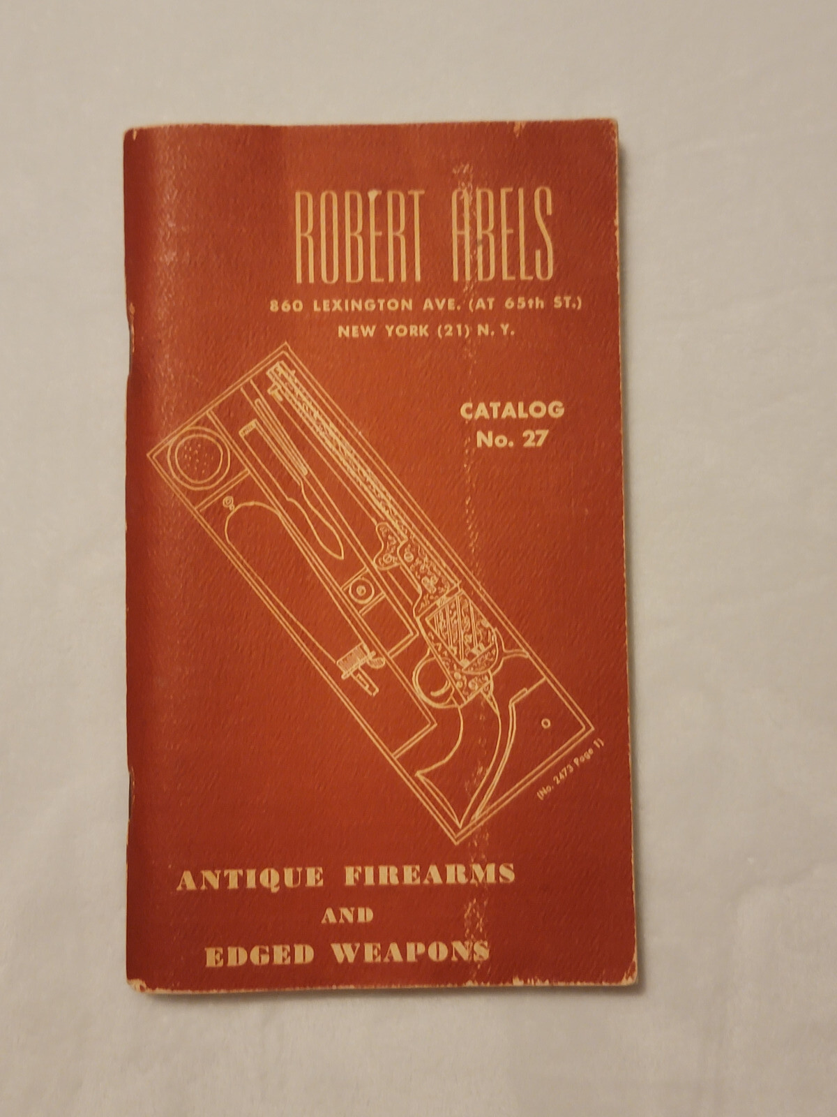 Vintage Antique Firearms and Edged Weapons Catalog Robert Abels Inc. Catalog #27