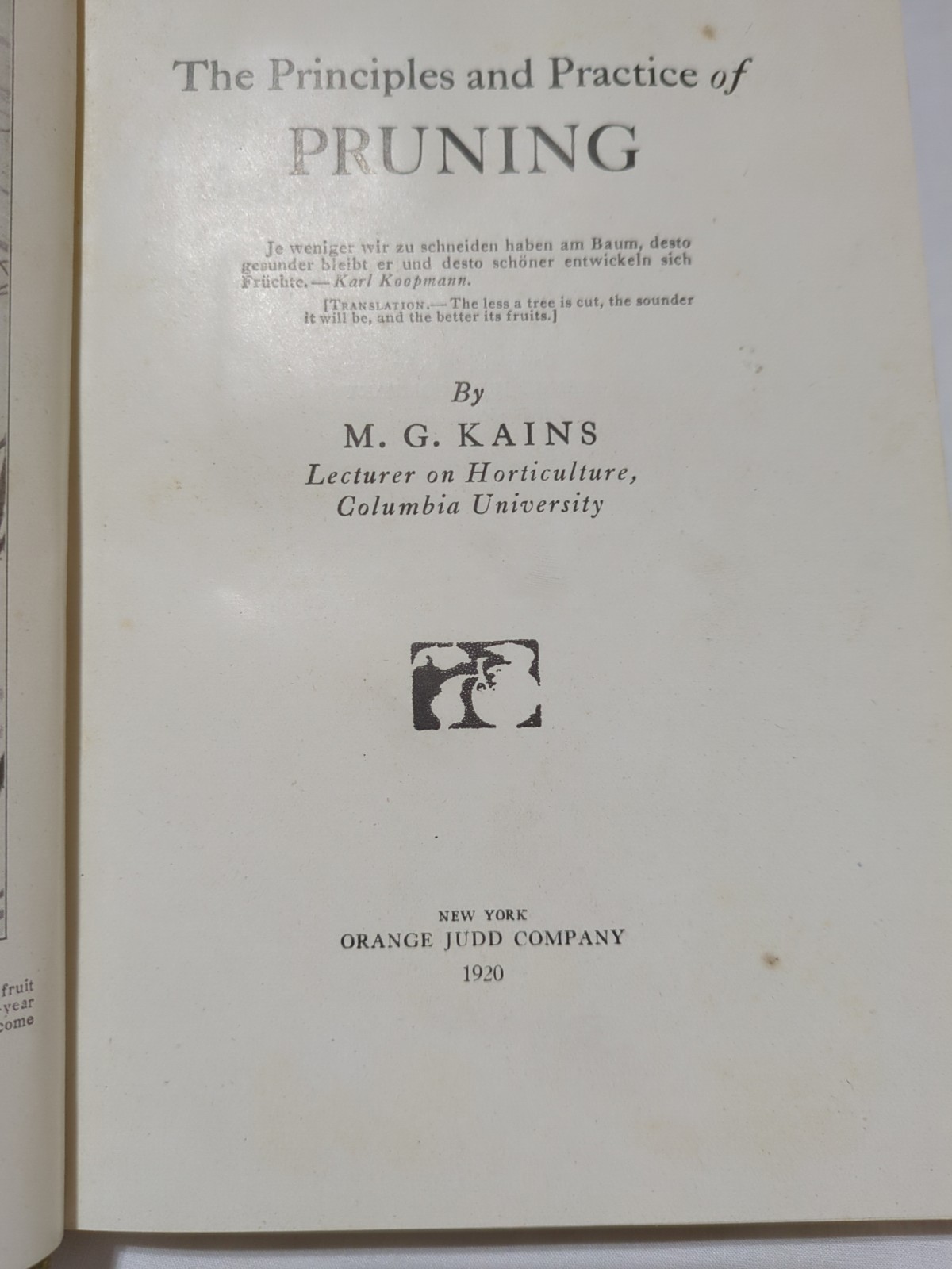 The PRINCIPLES & PRACTICE of PRUNING,1920 ,M.G.Kains,Illustrations First Edition